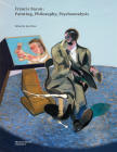 Francis Bacon: Painting, Philosophy, Psychoanalysis By Ben Ware (General editor) Cover Image