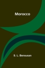 Morocco By S. L. Bensusan Cover Image