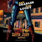 Life at the Coffin Joint By Ann Charles, Sam Lucky, Jason Culp (Read by) Cover Image