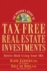 The Insider's Guide to Tax-Free Real Estate Investments: Retire Rich Using Your IRA By Diane Kennedy, Dolf de Roos Cover Image