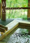 Warming and Relaxing: A Visual Guide to Japanese Hot Spring Resorts By Editors at Toppan Printing Cover Image