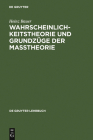 Wahrscheinlichkeitstheorie Und Grundzüge Der Maßtheorie (de Gruyter Lehrbuch) Cover Image