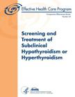 Screening and Treatment of Subclinical Hypothyroidism or Hyperthyroidism: Comparative Effectiveness Review Number 24 By Agency for Healthcare Resea And Quality, U. S. Department of Heal Human Services Cover Image