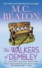 The Walkers of Dembley: An Agatha Raisin Mystery (Agatha Raisin Mysteries #4) By M. C. Beaton Cover Image