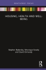 Housing, Health and Well-Being (Routledge Focus on Environmental Health) By Stephen Battersby, Véronique Ezratty, David Ormandy Cover Image