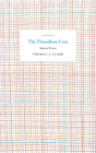 The Threadbare Coat: Selected Poems By Matthew Welton (Editor), Thomas A. Clark Cover Image