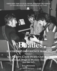 The Beatles Recording Reference Manual: Volume 3: Sgt. Pepper's Lonely Hearts Club Band through Magical Mystery Tour (late 1966-1967) Cover Image