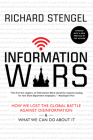 Information Wars: How We Lost the Global Battle Against Disinformation and What We Can Do about It Cover Image