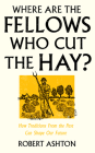 Where Are the Fellows Who Cut the Hay?: How Traditions from the Past Can Shape Our Future Cover Image