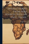 Swahili Stories From Arab Sources, With an Engl. Transl By Swahili Stories Cover Image
