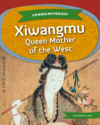 Xiwangmu: Queen Mother of the West Cover Image