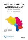 An Agenda for the Western Balkans: From Elite Politics to Social Sustainability Cover Image
