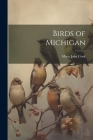 Birds of Michigan By Albert John Cook Cover Image