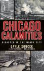 Chicago Calamities: Disaster in the Windy City Cover Image