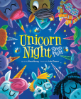 Unicorn Night By Diana Murray, Luke Flowers (Illustrator) Cover Image