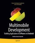 Cracking iPhone and Android Native Development: Cross-Platform Mobile Apps Without the Kludge (Books for Professionals by Professionals) By Matthew Baxter-Reynolds Cover Image