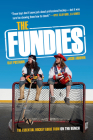 The Fundies: The Essential Hockey Guide from On the Bench By Olly Postanin, Jacob Ardown Cover Image
