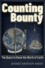 Counting Bounty: The quest to know the worth of Earth By Jeffery Johnson Smith Cover Image