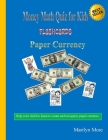 Money Math Quiz for Kids Flashcards: Paper Currency Cover Image