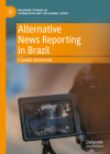 Alternative News Reporting in Brazil Cover Image