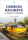 Cornish Railways: St Austell to Penzance (Britain's Railways) By Craig Munday Cover Image