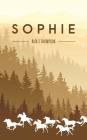 Sophie By Rick E. Thompson Cover Image