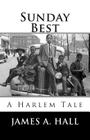 Sunday Best By James Audie Hall Cover Image