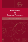 Approaches to Complex Predicates (Syntax and Semantics #41) By Léa Nash (Editor), Pollet Samvelian (Editor) Cover Image