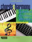 A Player's Guide to Chords and Harmony: Music Theory for Real-World Musicians (Backbeat Music Essentials) Cover Image