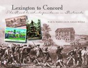 Lexington to Concord: The Road to Independence in Postcards By E. Ashley Rooney Cover Image