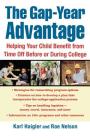 The Gap-Year Advantage: Helping Your Child Benefit from Time Off Before or During College By Karl Haigler, Rae Nelson Cover Image