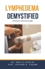 Lymphedema Demystified: Doctor's Secret Guide Cover Image
