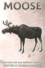 Moose: Fun Facts on Zoo Animals for Kids #36 Cover Image