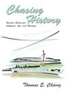 Chasing History By Thomas E. Chavez Cover Image