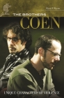 The Brothers Coen: Unique Characters of Violence (Modern Filmmakers) By Ryan Doom Cover Image
