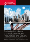Routledge Handbook of Construction Project Procurement and Delivery: Fundamentals, Trends and Imperatives Cover Image