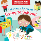 Let's Learn All about Going to School! Cover Image