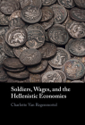 Soldiers, Wages, and the Hellenistic Economies Cover Image