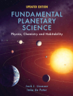 Fundamental Planetary Science: Physics, Chemistry and Habitability By Jack J. Lissauer, Imke de Pater Cover Image