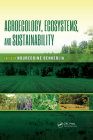 Agroecology, Ecosystems, and Sustainability (Advances in Agroecology) By Noureddine Benkeblia (Editor) Cover Image