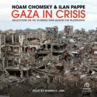 Gaza in Crisis: Reflections on the Us-Israeli War Against the Palestinians By Ilan Pappe, Noam Chomsky, Frank Barat (Editor) Cover Image