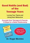 Good Habits (and Bad) of the Teenager Years: Loving Your Teens and Liking Their Behaviors (Teenagers and Parents Excerpts #3) By Roger Warren McIntire Cover Image