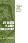 New Horizons in Allergy Immunotheraphy (NATO Asi Series #409) By Alec Sehon, Alex Sehon, International Conference on the Molecula Cover Image