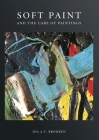Soft Paint and the Care of Paintings Cover Image