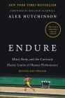 Endure: Mind, Body, and the Curiously Elastic Limits of Human Performance Cover Image