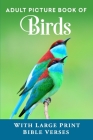 Adult Picture Book of Birds: With Large Print Bible Verses Cover Image