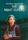 The Night Flyers (Mysteries Through Time) By Elizabeth McDavid-Jones Cover Image