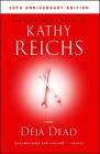 Deja Dead: 10th Anniversary Edition (A Temperance Brennan Novel #1) By Kathy Reichs Cover Image