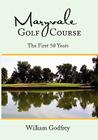 Maryvale Golf Course By William Godfrey Cover Image