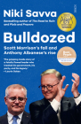 Bulldozed: Scott Morrison's Fall and Anthony Albanese's Rise Cover Image